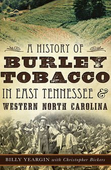 A History of Burley Tobacco in East Tennessee Western North Carolina