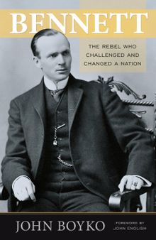 Bennett: The Rebel Who Challenged and Changed a Nation