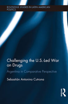 Challenging the U.S.-Led War on Drugs: Argentina in Comparative Perspective