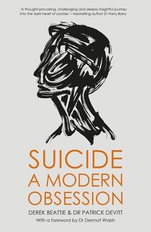 Suicide : a Modern Obsession.