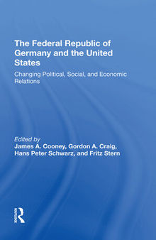 The Federal Republic of Germany and the United States: Changing Political, Social, and Economic Relations