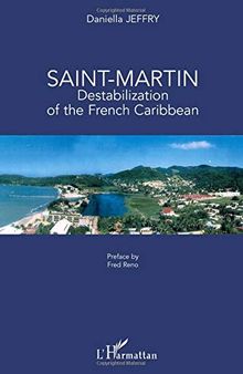 Saint Martin: Destabilization of the French Caribbean