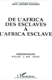 De l'africa des esclaves a l'africa esclave: Mémorandum pour l'an 3000