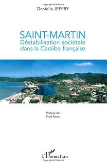 Saint-Martin: Déstabilisation sociétale dans la Caraïbe française