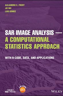 SAR Image Analysis - A Computational Statistics Approach: With R Code, Data, and Applications