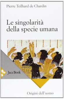 Le singolarità della specie umana