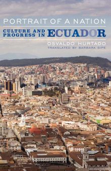 Portrait of a Nation: Culture and Progress in Ecuador