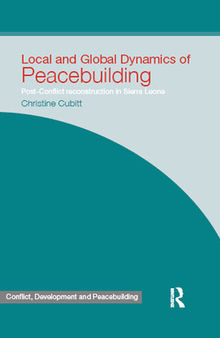 Local and Global Dynamics of Peacebuilding: Postconflict Reconstruction in Sierra Leone