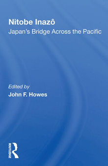 Nitobe Inazo: Japan's Bridge Across the Pacific