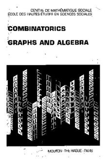 Combinatorics, Graphs and Algebra