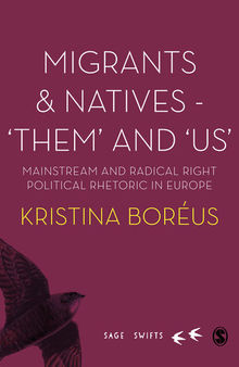 Migrants and Natives - 'Them' and 'Us': Mainstream and Radical Right Political Rhetoric in Europe