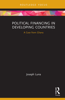 Political Financing in Developing Countries: A Case From Ghana