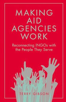 Making Aid Agencies Work: Reconnecting INGOs With the People They Serve