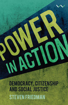 Power in Action: Democracy, Citizenship and Social Justice