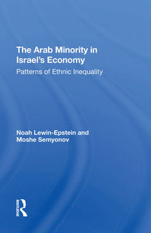 The Arab Minority in Israel's Economy: Patterns of Ethnic Inequality