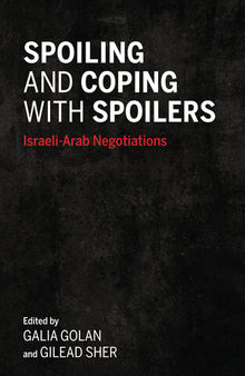 Spoiling and Coping With Spoilers: Israeli-Arab Negotiations