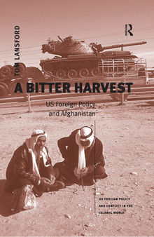 A Bitter Harvest: US Foreign Policy and Afghanistan
