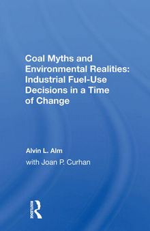 Coal Myths and Environmental Realities: Industrial Fuel-Use Decisions in a Time of Change
