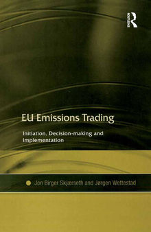EU Emissions Trading: Initiation, Decision-Making and Implementation