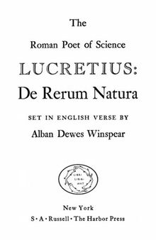 The Roman Poet of Science, Lucretius: De Rerum Natura