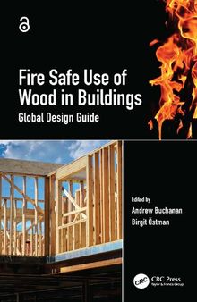 Fire Safe Use Of Wood In Buildings: Global Design Guide