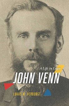 John Venn: A Life In Logic