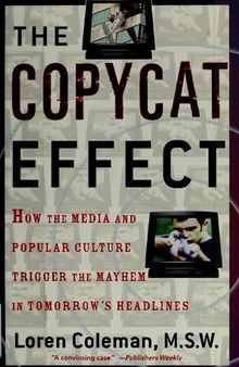 Copycat Effect - How Media and Popular Culture Trigger Mayhem in Tomorrow's Headlines