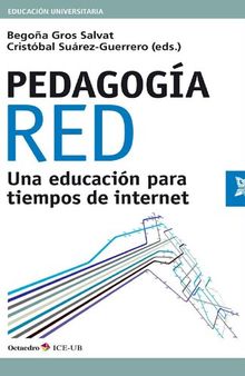 Pedagogía red. Una educación para tiempos de internet