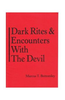 Dark Rites & Encounters With The Devil