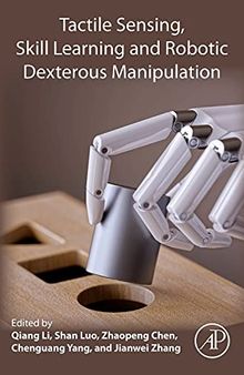Tactile Sensing, Skill Learning, and Robotic Dexterous Manipulation