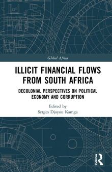 Illicit Financial Flows From South Africa: Decolonial Perspectives on Political Economy and Corruption