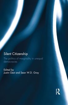 Silent Citizenship: The Politics of Marginality in Unequal Democracies