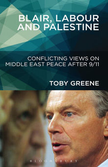 Blair, Labour and Palestine : conflicting views on Middle East peace after 9/11