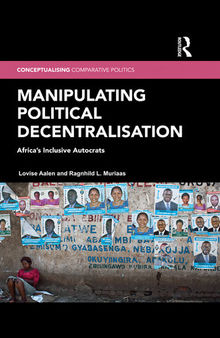 Manipulating Political Decentralisation: Africa's Inclusive Autocrats