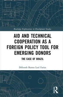 Aid and Technical Cooperation as a Foreign Policy Tool for Emerging Donors: The Case of Brazil