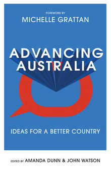 Advancing Australia Ideas for a Better Country