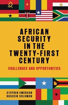 African Security in the Twenty-First Century: Challenges and Opportunities