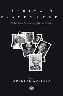 Africa's Peacemakers: Nobel Peace Laureates of African Descent