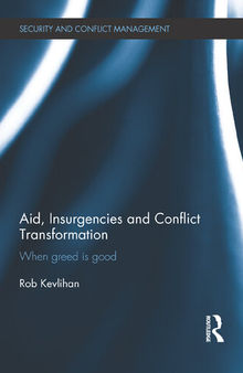 Aid, Insurgencies and Conflict Transformation: When Greed Is Good