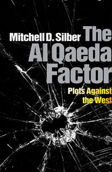 The Al Qaeda Factor: Plots Against the West