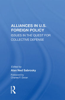 Alliances in U.S. Foreign Policy: Issues in the Quest for Collective Defense