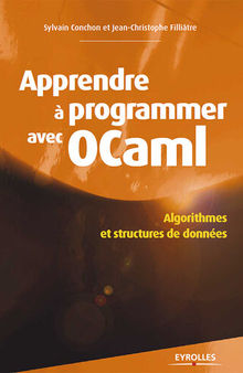Apprendre à programmer avec OCaml : Algorithmes et structures de données