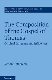 The Composition of the Gospel of Thomas. Original Language and Inlfuences