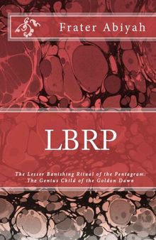 LBRP - The Genius Child of the Golden Dawn