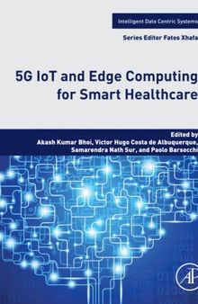 5G IoT and Edge Computing for Smart Healthcare (Intelligent Data-Centric Systems)