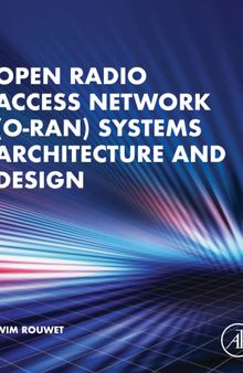 Open Radio Access Network (O-RAN) Systems Architecture and Design