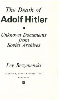 The Death of Adolf Hitler: Unknown Documents from Soviet Archives