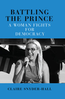 Battling the Prince: A Woman Fights for Democracy