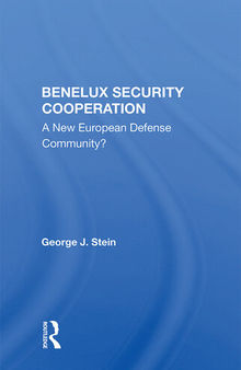 Benelux Security Cooperation: A New European Defense Community?