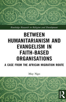 Between Humanitarianism and Evangelism in Faith-Based Organisations: A Case From the African Migration Route